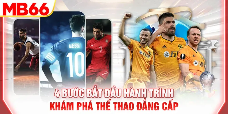 4 bước bắt đầu hành trình khám phá thể thao đẳng cấp