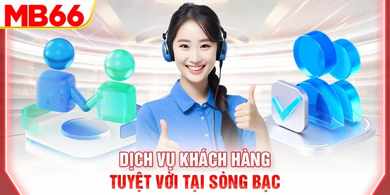 Dịch vụ khách hàng tuyệt vời tại sòng bạc