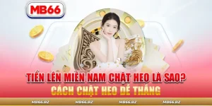 Tiến Lên Miền Nam Chặt Heo Là Sao? Cách Chặt Heo Dễ Thắng