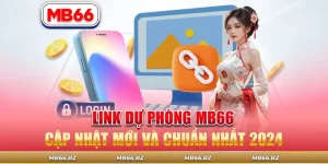 Link Dự Phòng MB66 Cập Nhật Mới Và Chuẩn Nhất 2024