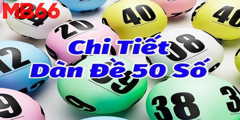 Lưu ý khi đặt cược theo dàn đề 50 số