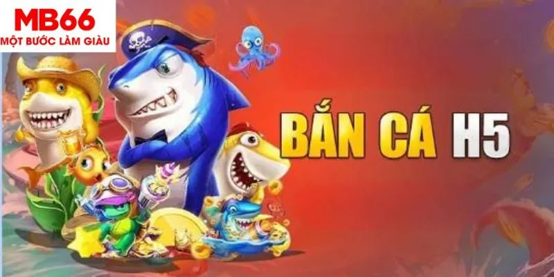 Chiến lược chơi Bắn Cá H5 hiệu quả