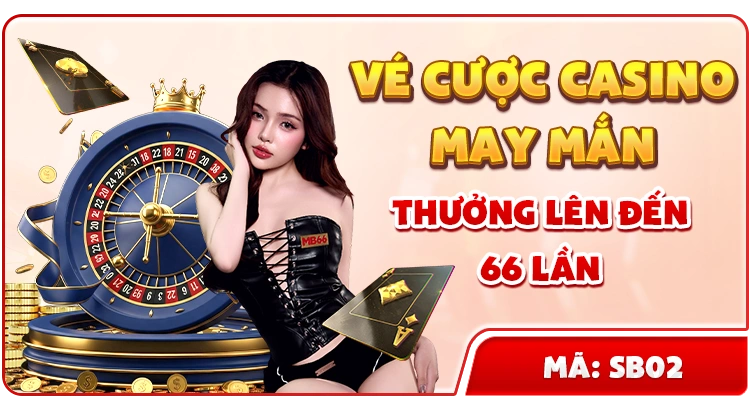 vé cược casino may mắn